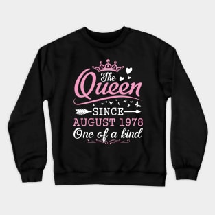 The Queen Since August 1978 One Of A Kind Happy Birthday 42 Years Old To Me You Crewneck Sweatshirt